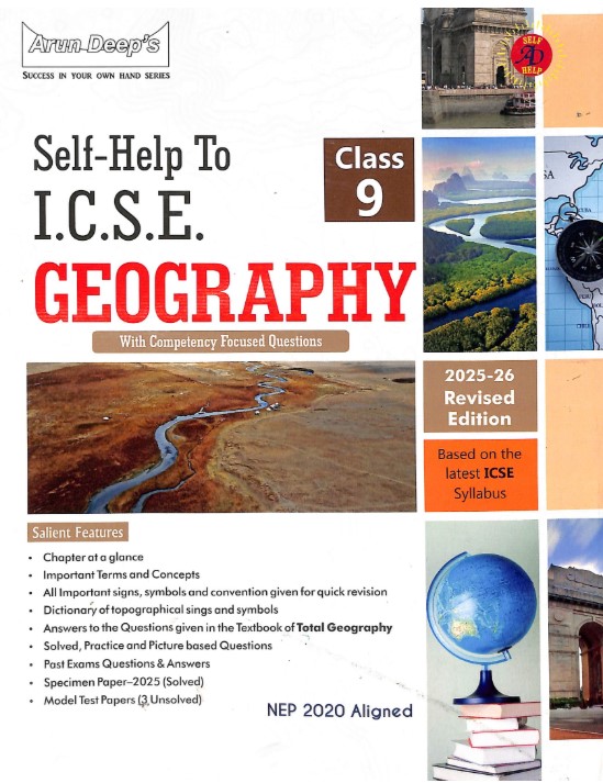 Arun Deeps Self Help To ICSE Geography Class 9 (2025-26 Revised Edition)